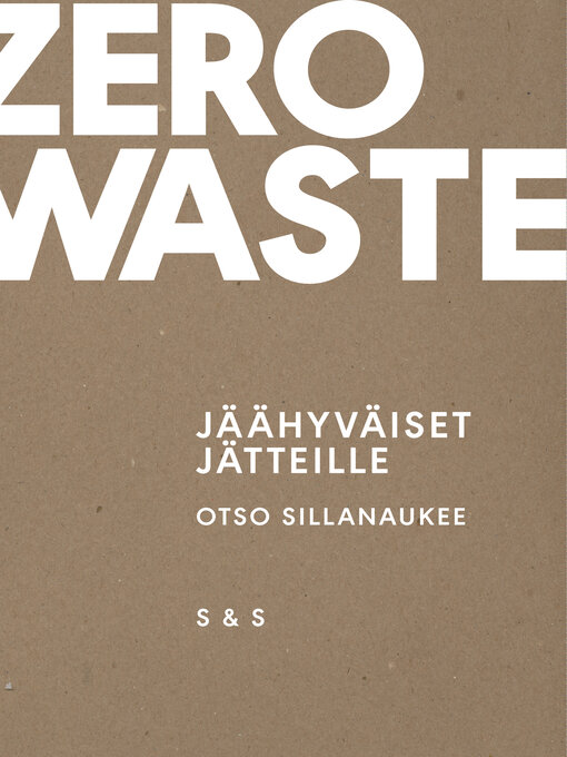 Titeldetaljer för Zero Waste av Otso Sillanaukee - Tillgänglig